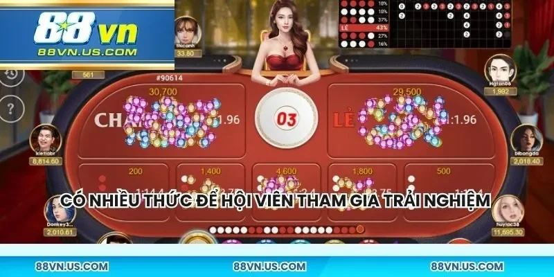 Có nhiều thức để hội viên tham gia trải nghiệm 