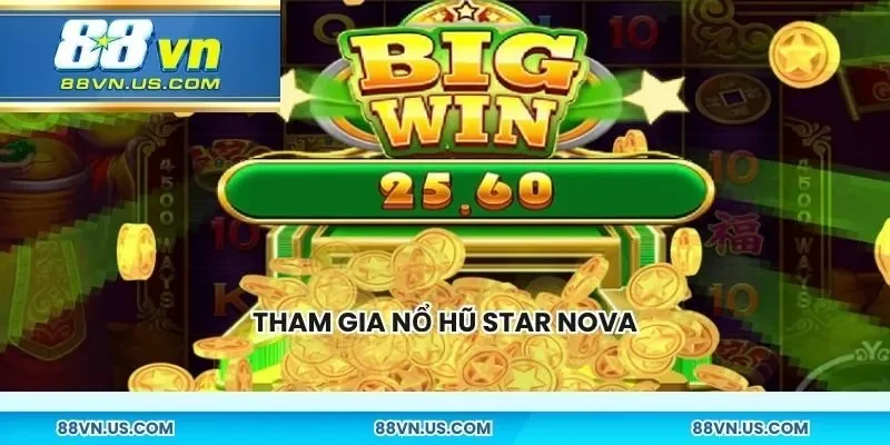 Tham gia nổ hũ Star Nova