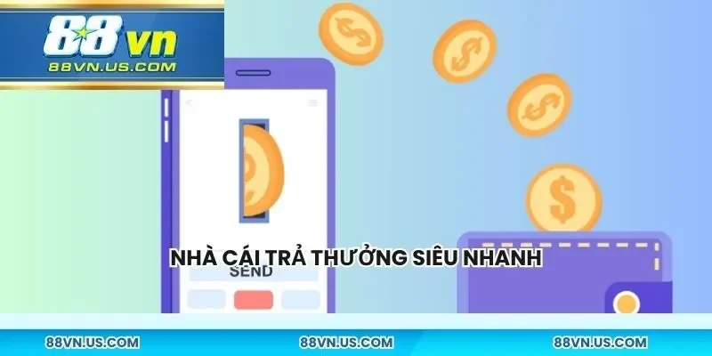 Nhà cái trả thưởng siêu nhanh