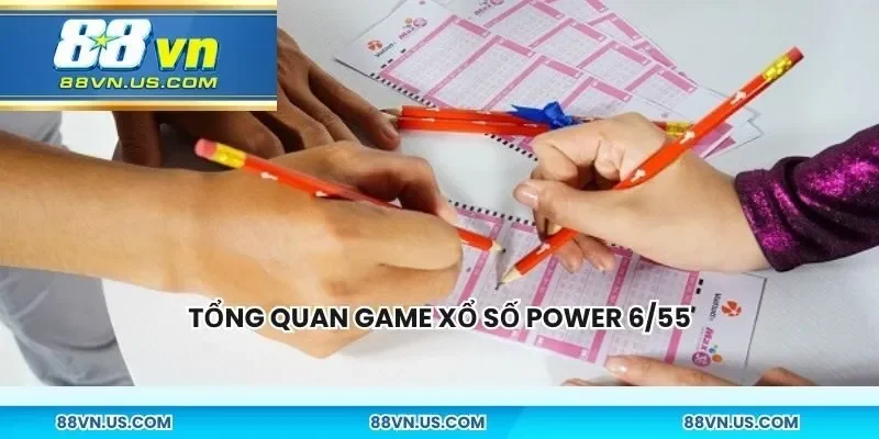Tổng quan game xổ số Power 6/55